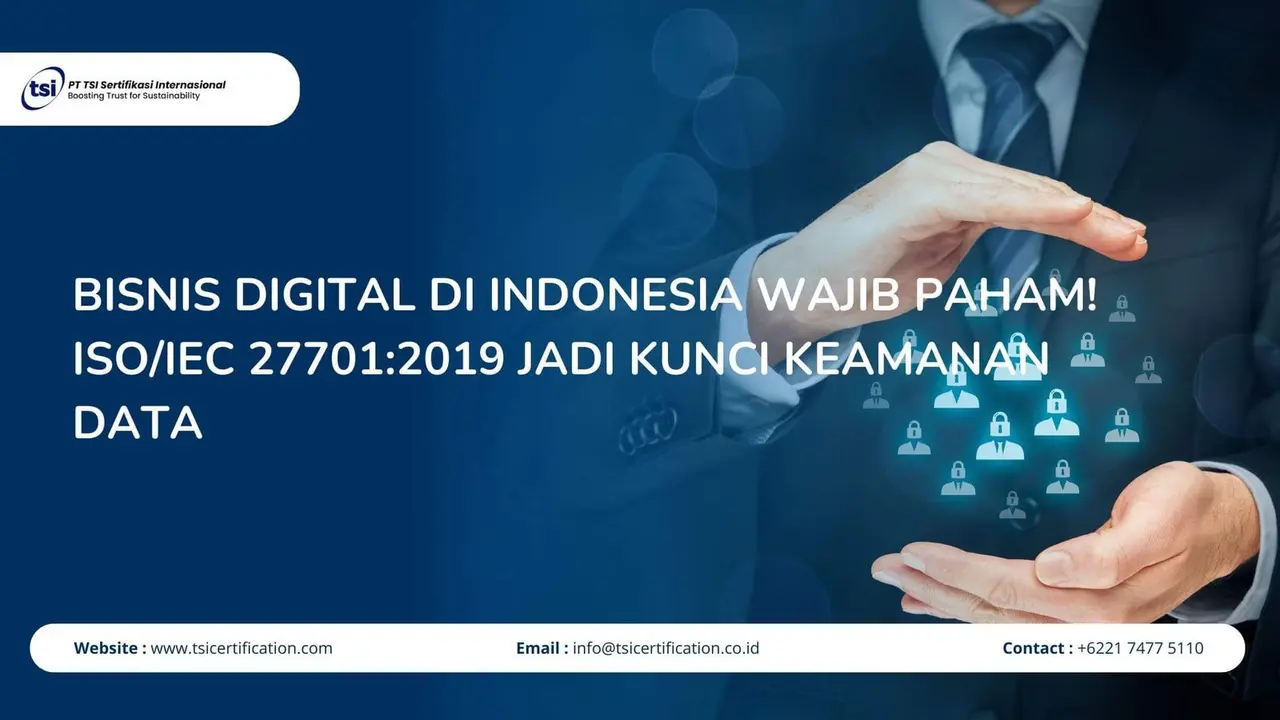 Bisnis Digital di Indonesia Wajib Paham! ISO/IEC 27701:2019 Jadi Kunci Keamanan Data