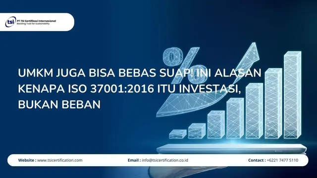 UMKM Juga Bisa Bebas Suap! Ini Alasan Kenapa ISO 37001:2016 Itu Investasi, Bukan Beban