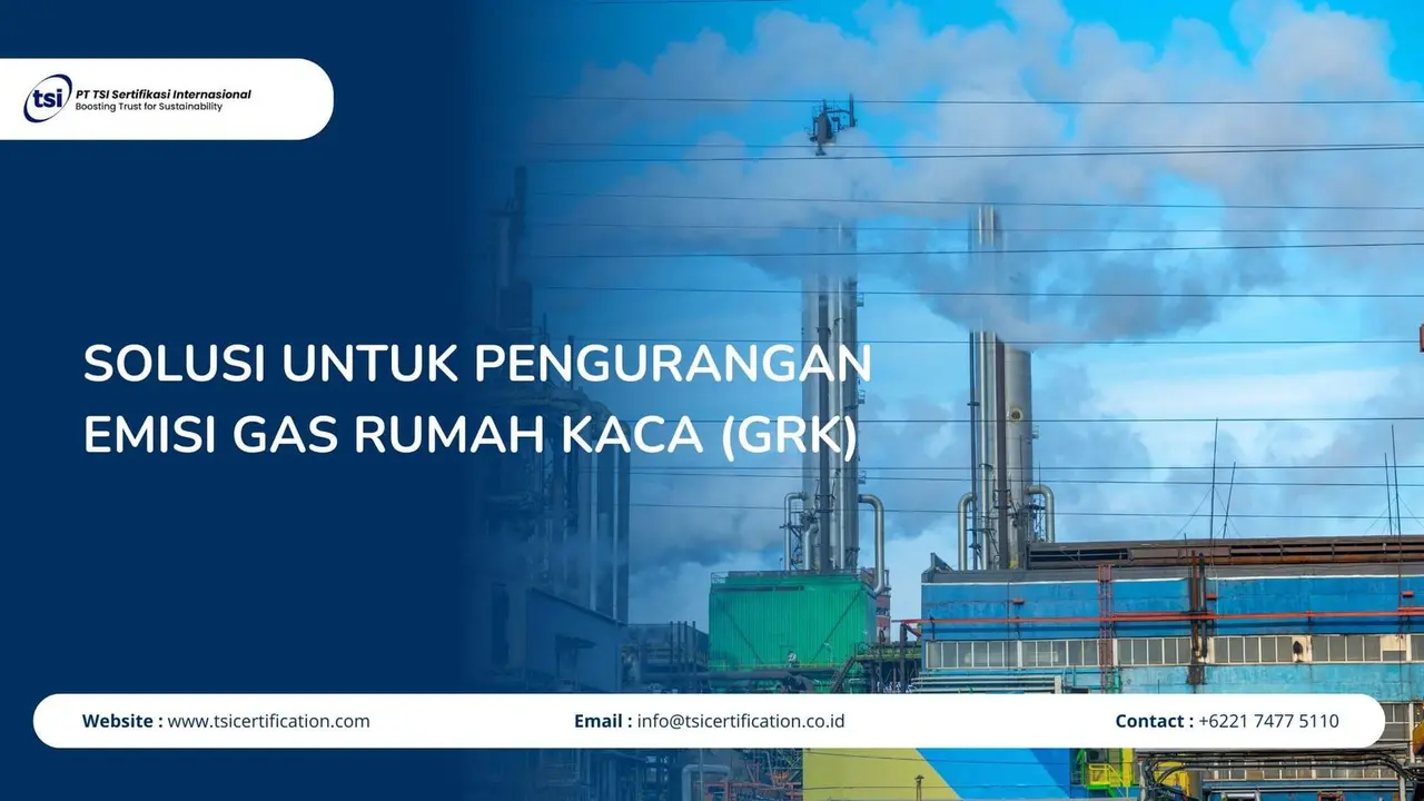 Solusi untuk Pengurangan Emisi Gas Rumah Kaca (GRK)