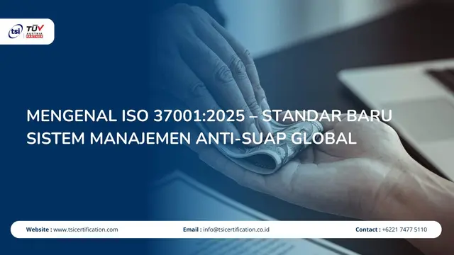 Mengenal ISO 37001:2025 – Standar Baru Sistem Manajemen Anti-Suap Global