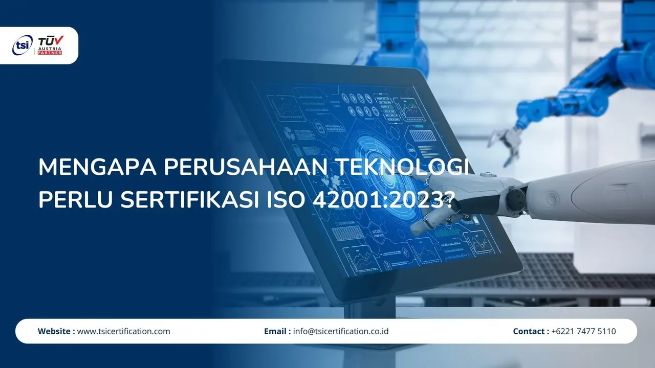 Mengapa Perusahaan Teknologi Perlu Sertifikasi ISO 42001:2023?