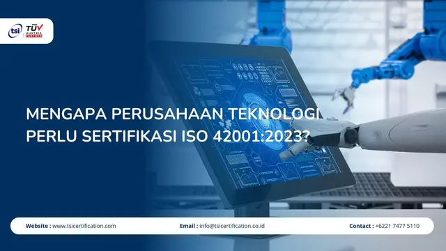 Mengapa Perusahaan Teknologi Perlu Sertifikasi ISO 42001:2023?