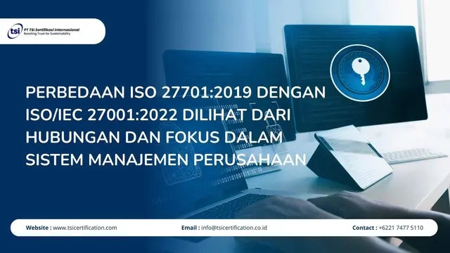 Perbedaan ISO 27701:2019 dengan ISO/IEC 27001:2022 Dilihat dari Hubungan dan Fokus dalam Sistem Manajemen Perusahaan
