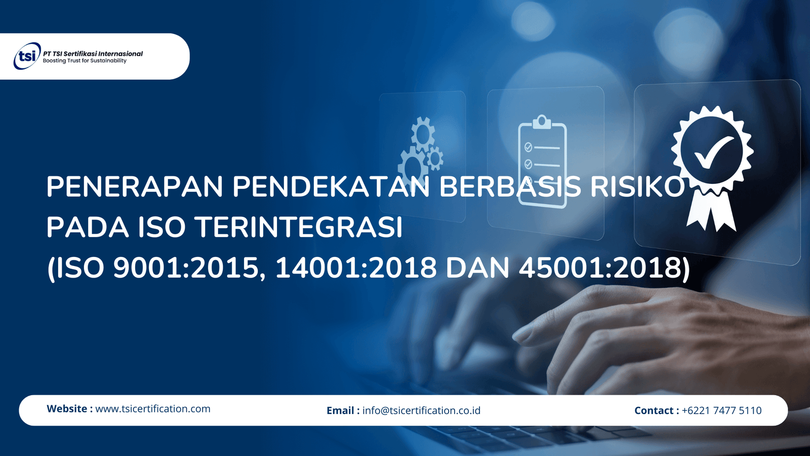 Penerapan Pendekatan Berbasis Risiko pada ISO Terintegrasi (ISO 9001:2015, 14001:2018 dan 45001:2018)