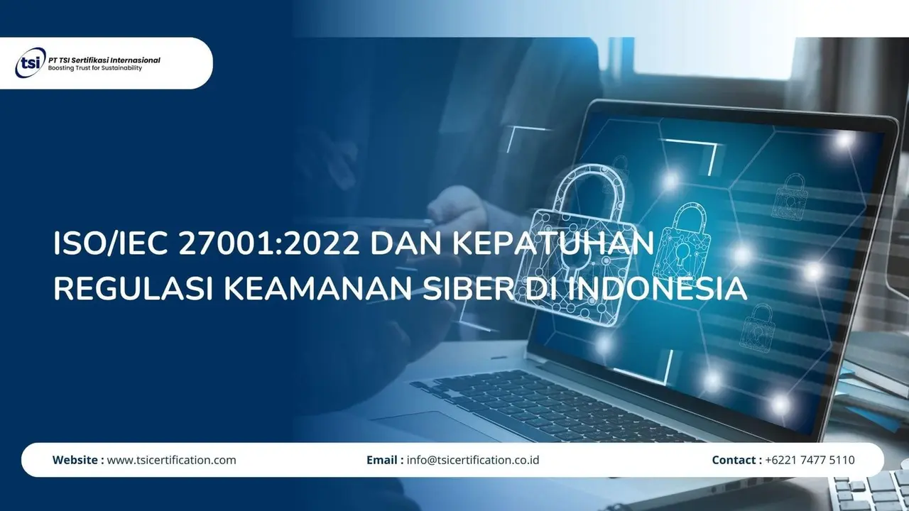 ISO/IEC 27001:2022 dan Kepatuhan Regulasi Keamanan Siber di Indonesia