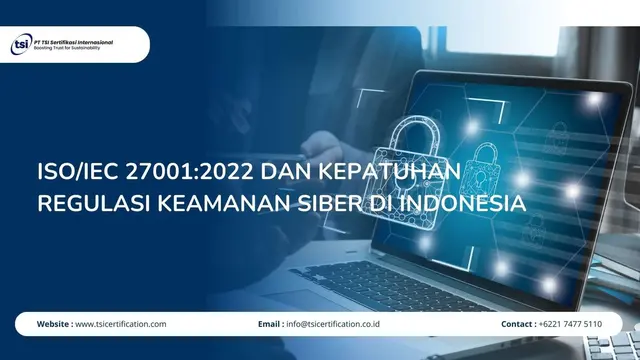 ISO/IEC 27001:2022 dan Kepatuhan Regulasi Keamanan Siber di Indonesia