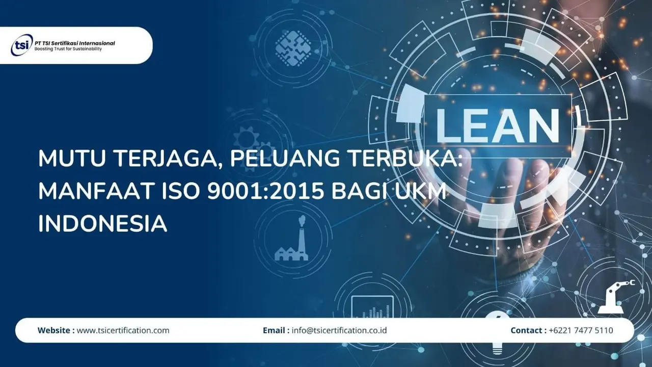 Mutu Terjaga, Peluang Terbuka: Manfaat ISO 9001:2015 bagi UKM Indonesia