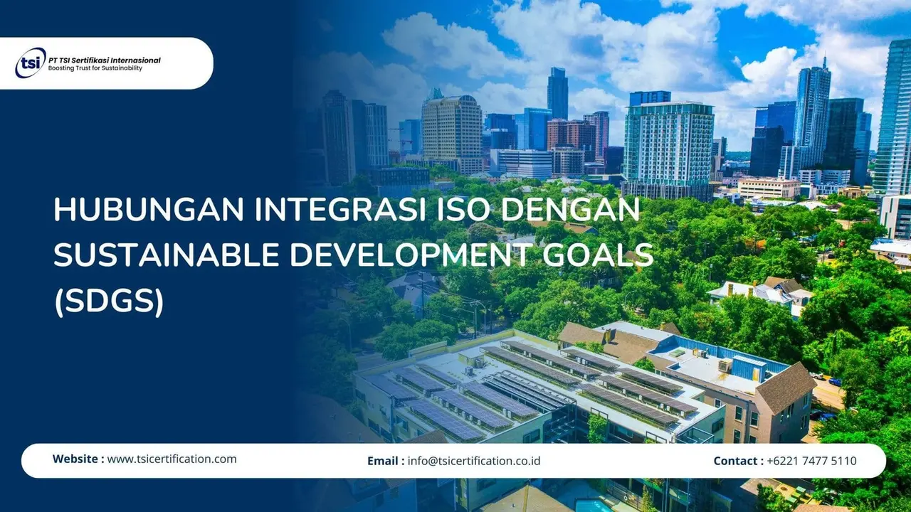 Hubungan Integrasi ISO dengan Sustainable Development Goals (SDGs)