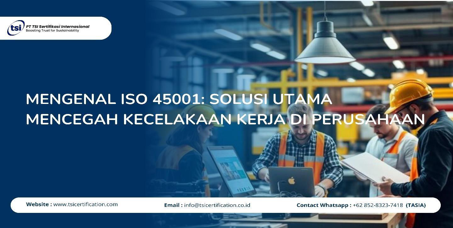mengenal iso 45001 pt tsi sertifikasi