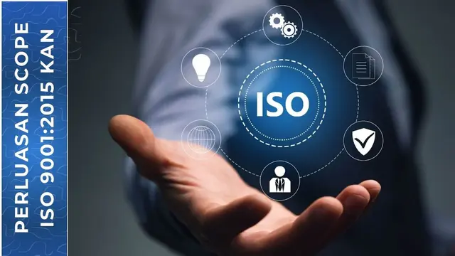 Perluasan Scope ISO 9001:2015 KAN