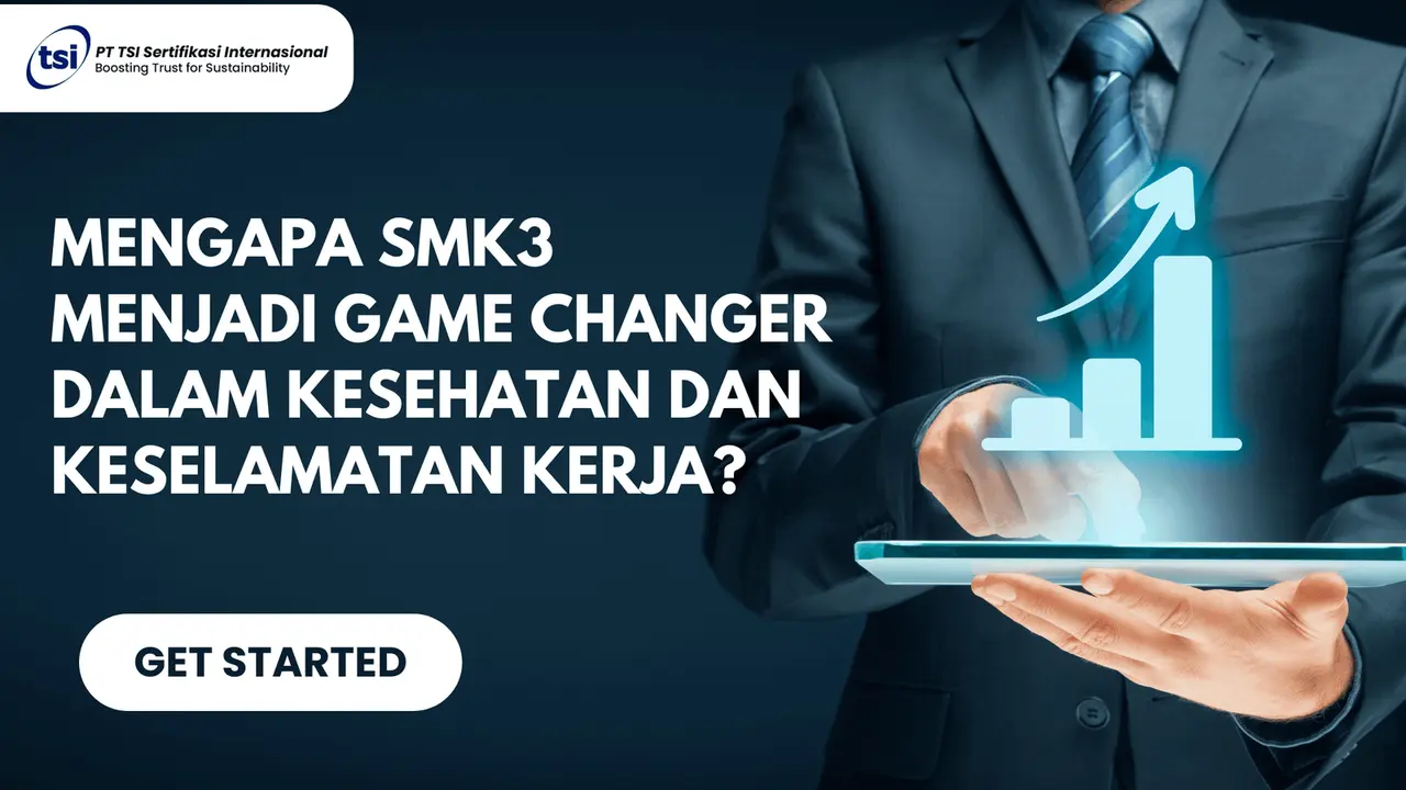 Mengapa SMK3 Menjadi Game Changer dalam Kesehatan dan Keselamatan Kerja?
