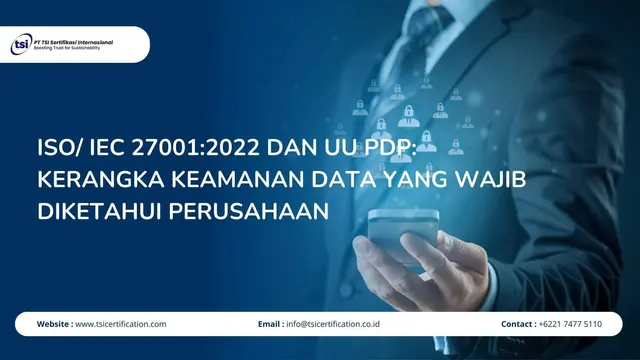 ISO/ IEC 27001:2022 dan UU PDP: Kerangka Keamanan Data yang Wajib Diketahui Perusahaan