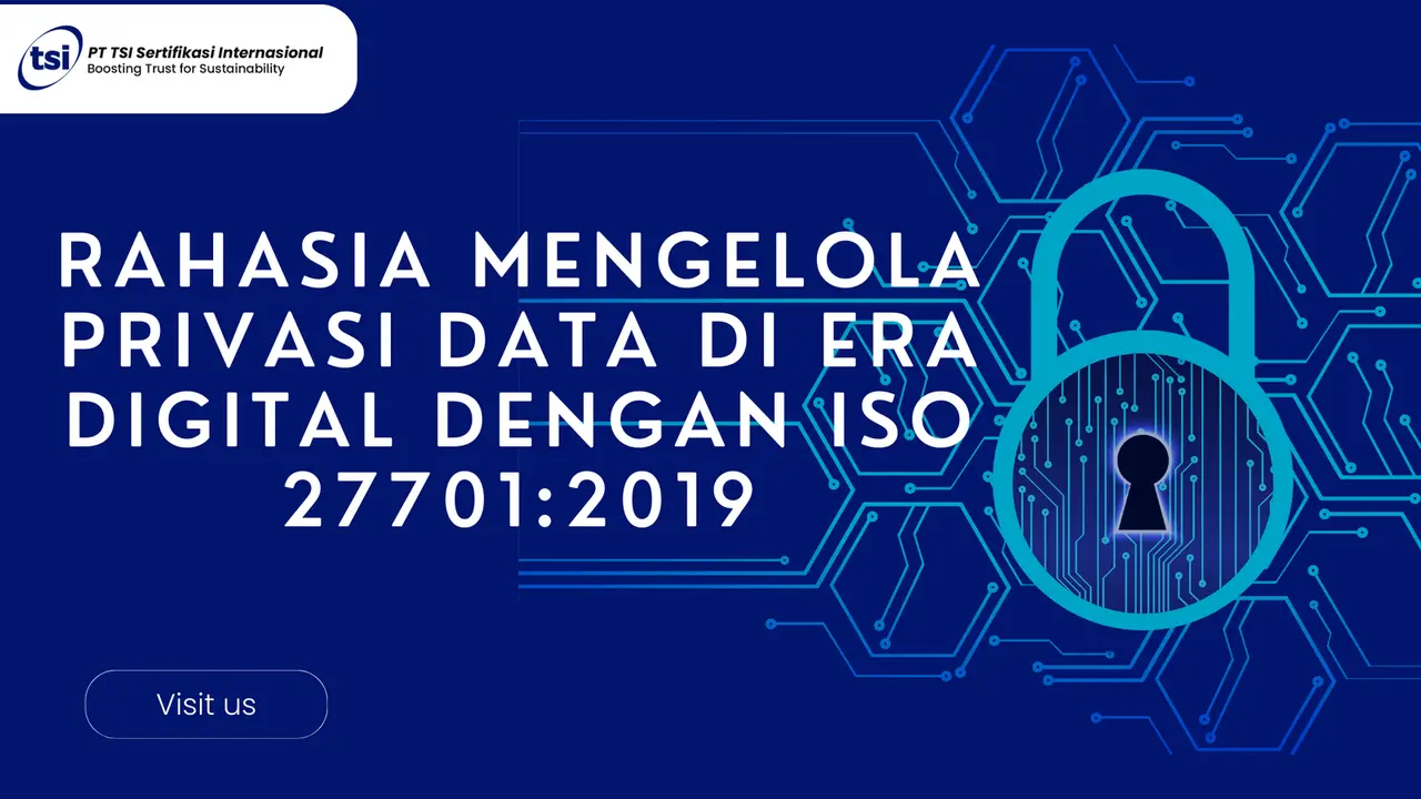 Rahasia Mengelola Privasi Data di Era Digital Dengan ISO 27701:2019