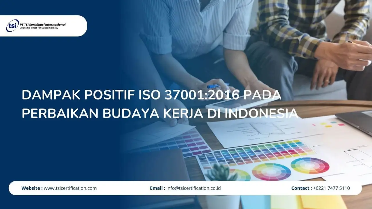 Dampak Positif ISO 37001:2016 pada Perbaikan Budaya Kerja di Indonesia