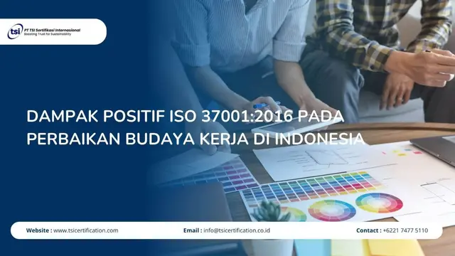 Dampak Positif ISO 37001:2016 pada Perbaikan Budaya Kerja di Indonesia