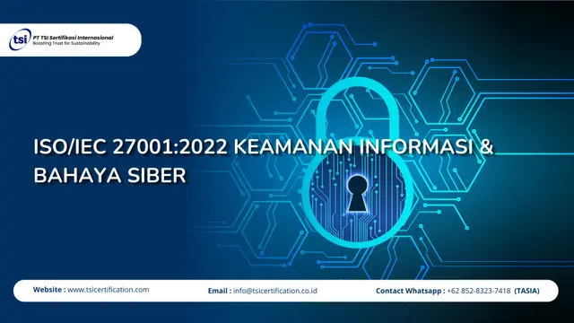 ISO/IEC 27001 : 2022 Keamanan Informasi & Bahaya Siber