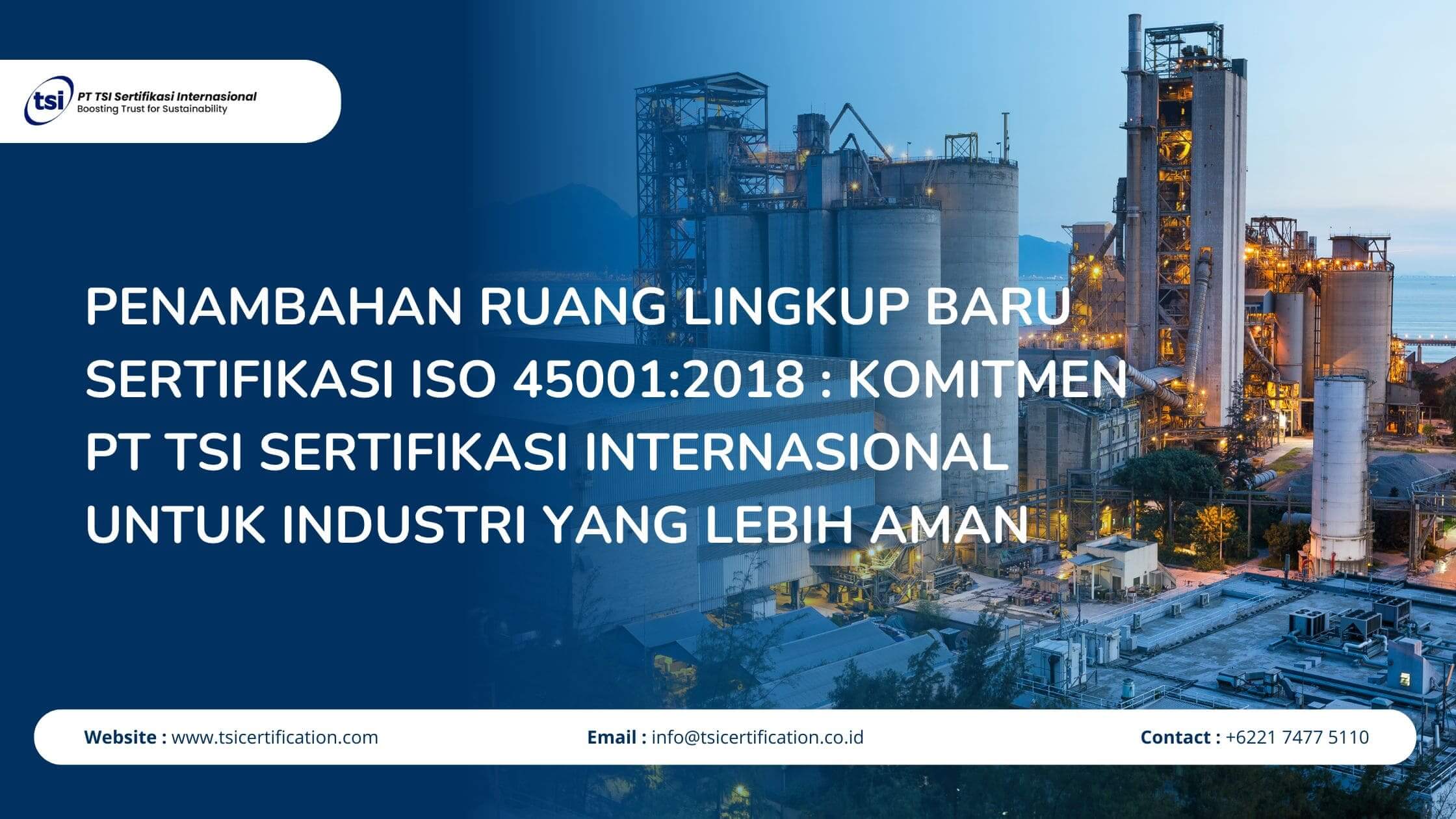 Penambahan Ruang Lingkup Baru Sertifikasi ISO 45001:2018 : Komitmen PT TSI Sertifikasi Internasional untuk Industri yang Lebih Aman