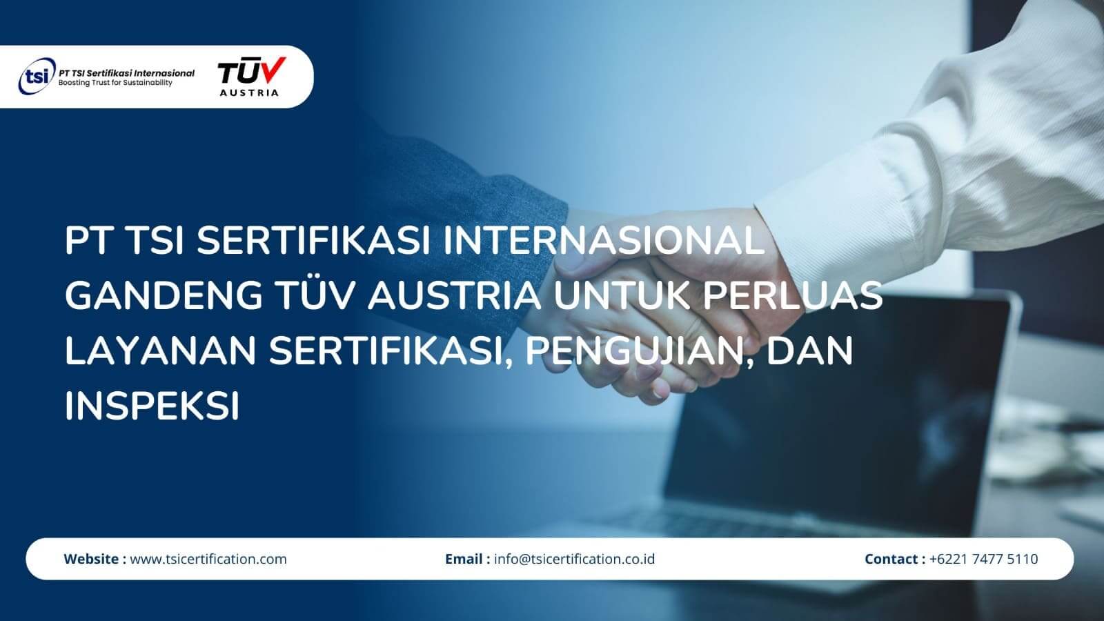 PT TSI Sertifikasi Internasional Gandeng TÜV Austria untuk Perluas Layanan Sertifikasi, Pengujian, dan Inspeksi